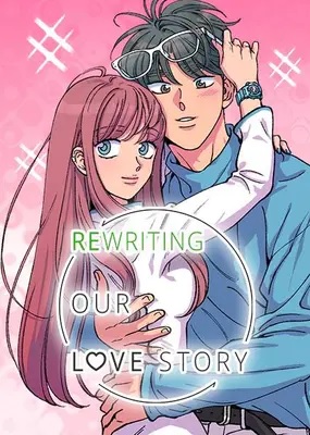 Rewriting Our Love Story