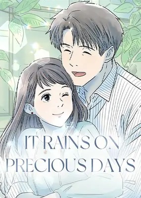 It Rains on Precious Days